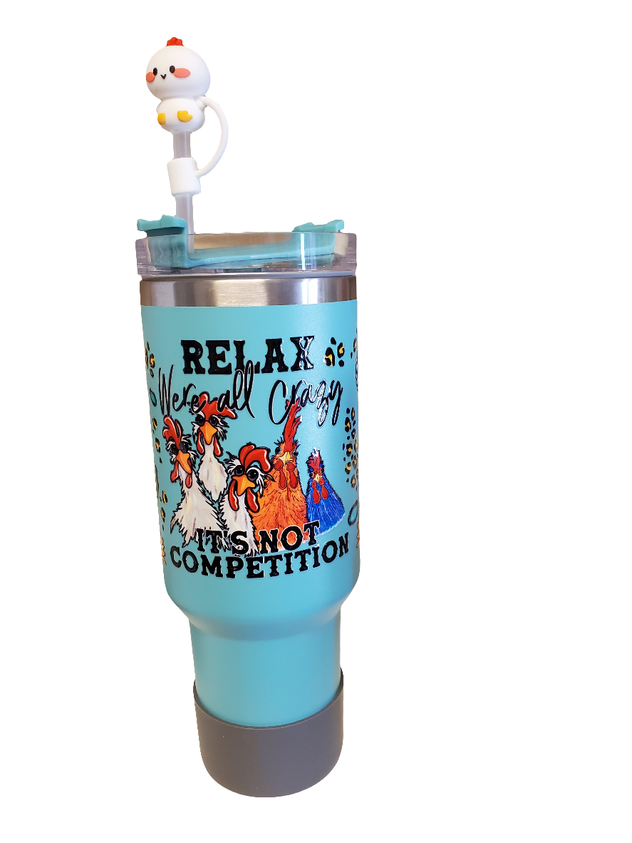 40 0z stainless steel double walled tumbler Chickens Crazy